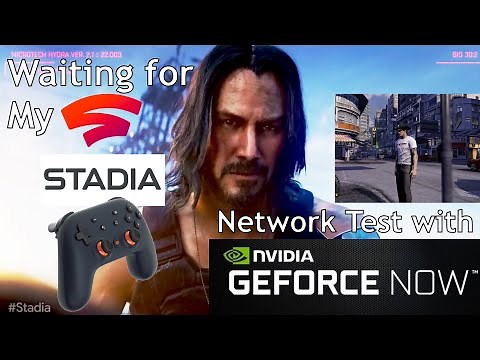 Google Stadia Ordered. testing my network with Nvidia GeForce Now.