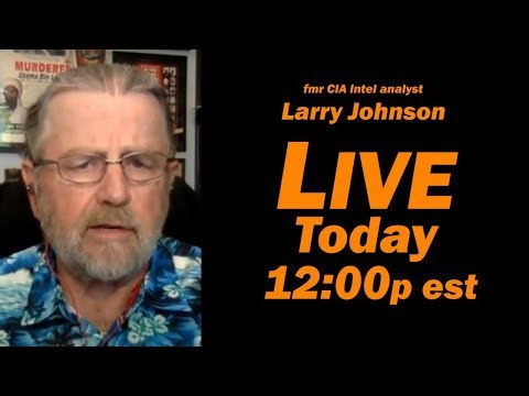 fmr CIA Analyst Larry Johnson : The False Narrative They're Trying to Sell Us