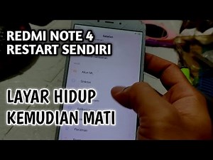 Cara Mengatasi Xioami Redmi Note 4 Restart Sendiri | Lakukan Trik Simpel Ini