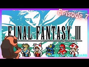 Final Fantasy 3 Playthrough Ep.7 – Castle Saronia!
