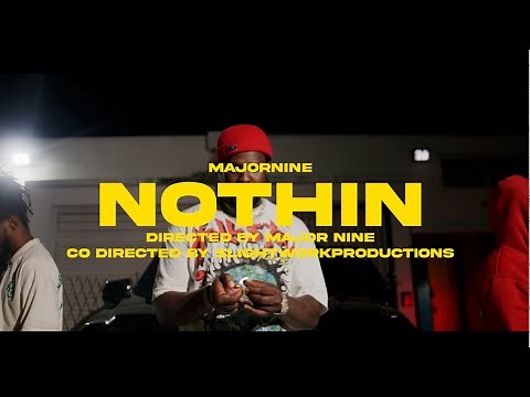 Major Nine - Nothin' (Official Music Video)