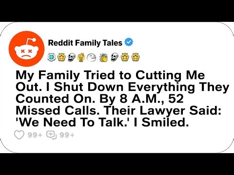 My Family Tried to Cutting Me Out. I Shut Down Everything They Counted... - Reddit Family Tales