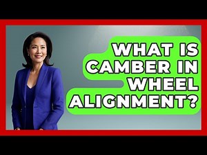 What Is Camber In Wheel Alignment? - Car Collector Enthusiasts