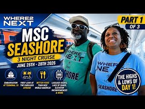MSC Seashore Embarkation | A Beautiful Ship with a Few Surprises | Part 1. June 25th - 28th 2026