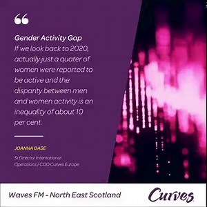 Waves FM radio ✨ Joanna Dase Sir Director of Curves International Operations and COO for Curves Europe talks about gender activity gap and why this is a silent issue in today's society. | Curves | Facebook