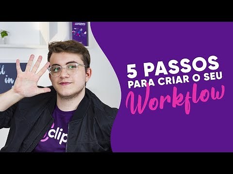 Workflow: Como criar um fluxo de trabalho eficiente em 5 passos