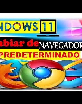 Cambiar el navegador predeterminado en Windows 11