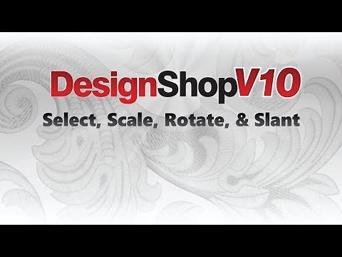 DesignShop V10 ~ Select, Scale, Rotate & Slant