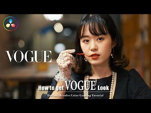 ファッションの代名詞『VOGUE』風のカラーグレーディングがすごすぎる | DaVinci Resolve 18