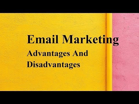Email Marketing advantages and disadvantages