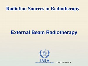 Understanding Radiation Sources in Radiotherapy - SlideServe
