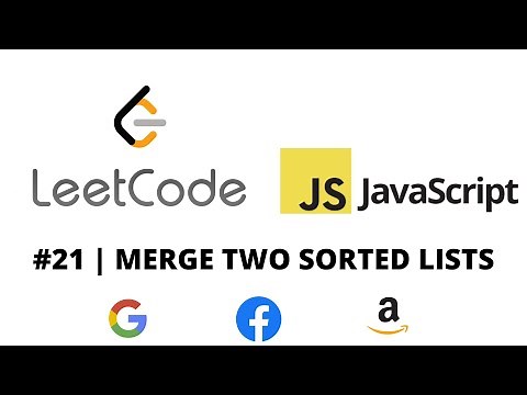 LEETCODE 21 (JAVASCRIPT) | MERGE TWO SORTED LISTS