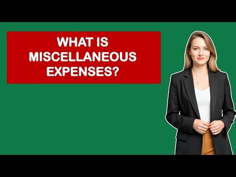 What is Miscellaneous Expenses?