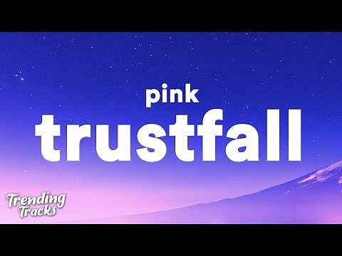 P!NK - TRUSTFALL (Lyrics)