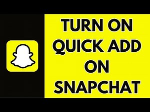 How Can You Turn On The Quick Add On Snapchat