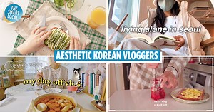 9 Aesthetic Korean Vloggers To Watch When You Need To Unwind