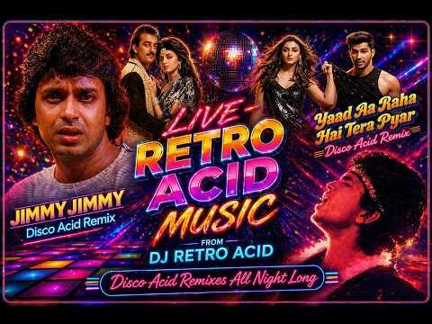 LIVE 🔴 Retro Acid Music Mix | Bollywood Disco & Acid House | DJ Retro Acid