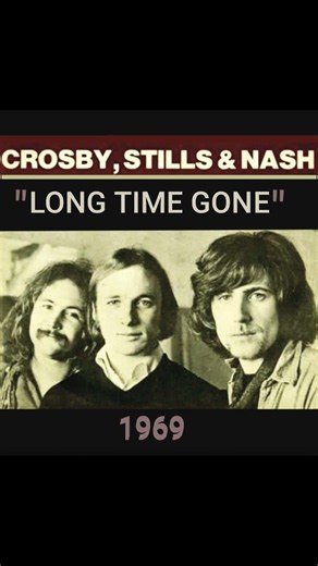 "Long Time Gone" 1969~Crosby, Stills, and Nash #Sunday60s #60smusic