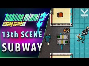 Hotline Miami 2 - 13th Scene - Subway (Evan Wright)