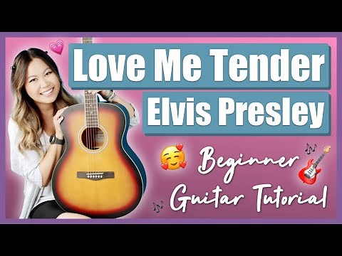 Love Me Tender - Elvis Presley Beginner Guitar Lesson Tutorial [ Chords | Strumming | Play-Along ]