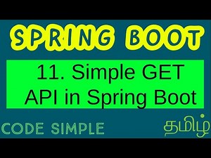 11. Simple GET api in Spring Boot | Spring Boot Beginners tutorial | Code Simple