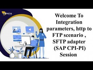 Integration parameters, http to FTP scenario , SFTP adapter | SAP CPI-PI Session 4 | Ambikeya