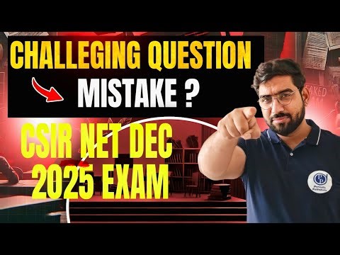 Challenging Question|| CSIR NET DEC 2025 ||With Reference Book||Nadeem sir