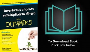 Invertir Tus Ahorros y Multiplicar Tu Dinero Para Dummies PDF Gratis