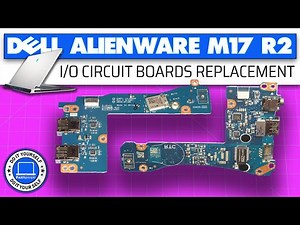 How To Replace Your I/O Circuit Boards | Dell Alienware m17 R2