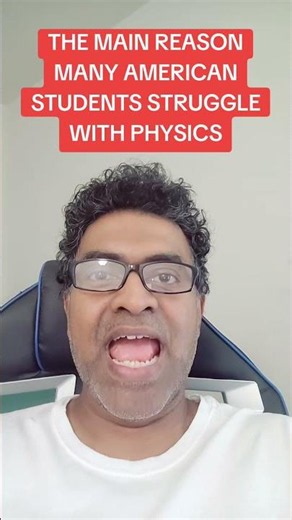 Why is Physics so hard for many American students ? #maths #physics