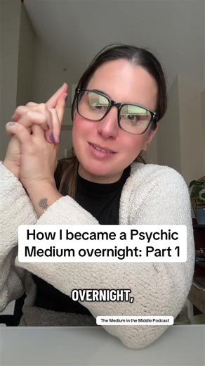 How I became a psychic medium overnight: part 1. if you don’t want to wait, go check out the medium in the middle podcast. here we gooo!