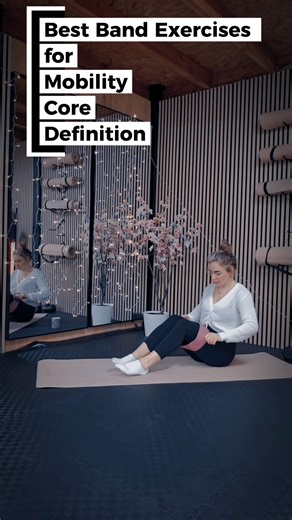 Band Exercises for Core, Mobility & Definition.
