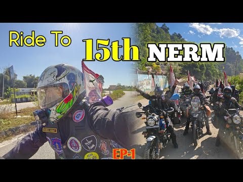 Ride to Northeast biggest riders meet || 15TH NERM || AALO, KAMBA, ARUNACHAL PRADESH