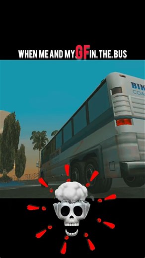 GF 💞. IN THE BUS || #trending #viral #gta #gtasanandreas #gf