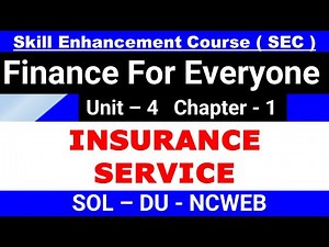 INSURANCE SERVICE | Unit 4 Chapter 1 | Finance For Everyone | SEC - BA prog and Hons | DU SOL NCWEB