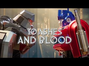 Optimus Prime VS Megatron | 「TO ASHES AND BLOOD」