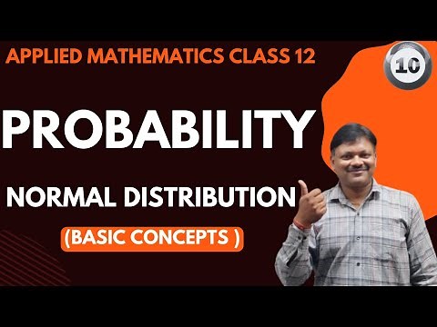 Probability Class 12 part 10 | Normal Distribution Applied Maths 12 | Gaur Classes