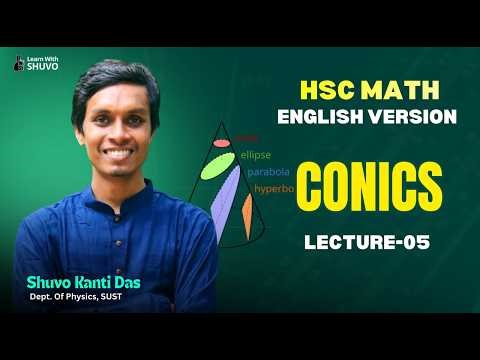 Conics||HSC Math ||Lecture-5||Math 2nd Paper|(English version)||By Shuvo Kanti Das|Conics Explained