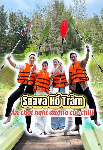 Trải nghiệm tuyệt vời 2 ngày 1 đêm tại Seava Hồ Tràm