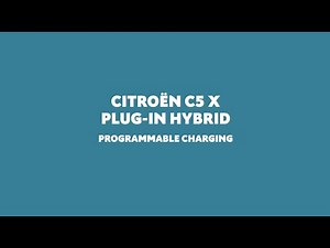New Citroën C5 X Plug-in Hybrid - Programmable Charging