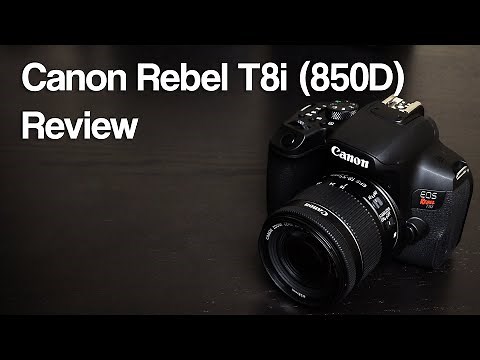 Canon Rebel T8i (850D) Review