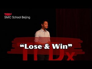 Lose & Win | Chong He | TEDxSMIC School Beijing