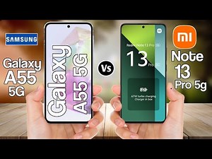 Samsung Galaxy A55 5g Vs Redmi Note 13 Pro 5g