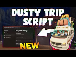 *NEW* a dusty trip Script (PASTEBIN 2026) ( INSTA INTRACT E , INF STAMINA, SPEED, GOD MOD )