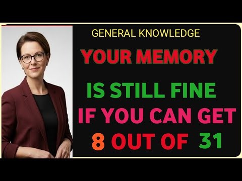 YOUR MEMORY IS STILL FINE IF YOU CAN GET 8 OUT OF 31! 🧠😲