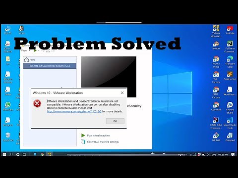 VMware Workstation and Device/Credential Guard are not compatible" error in VMware Workstation