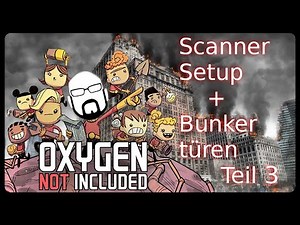 Oxygen not Included: Teil 3 Scanner System Anleitung | Scanner Setup Tutorial/Guide ONI