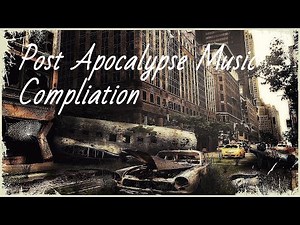 Post Apocalyptic Music Mix / Ambience