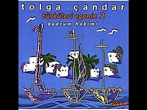 Tolga Çandar - Bodrum Hakimi [Türküleri Egenin 2 © 1997 Kalan Müzik ]