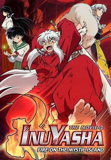 Inuyasha the Movie 4: Fire on the Mystic Island (2004)